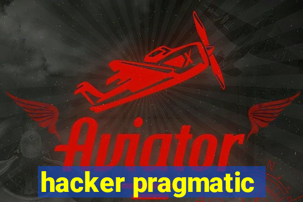 hacker pragmatic